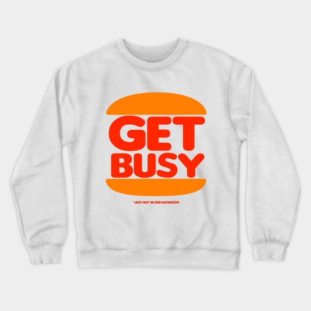 GET BUSY Crewneck Sweatshirt by AnalogJunkieStudio